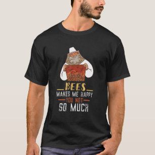 Beekeeper Makes Me Happy Bee Farmer Beekeeping Bee T-Shirt