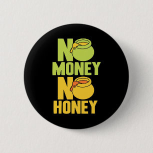 Beekeeper No Money No Honey 2 Inch Round Button