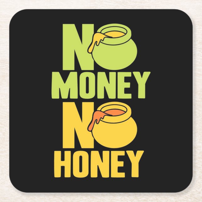 Beekeeper No Money No Honey Square Paper Coaster (Front)