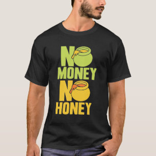 Beekeeper No Money No Honey T-Shirt