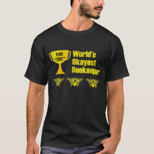 Beekeeper   Okayest Beekeeper T-Shirt