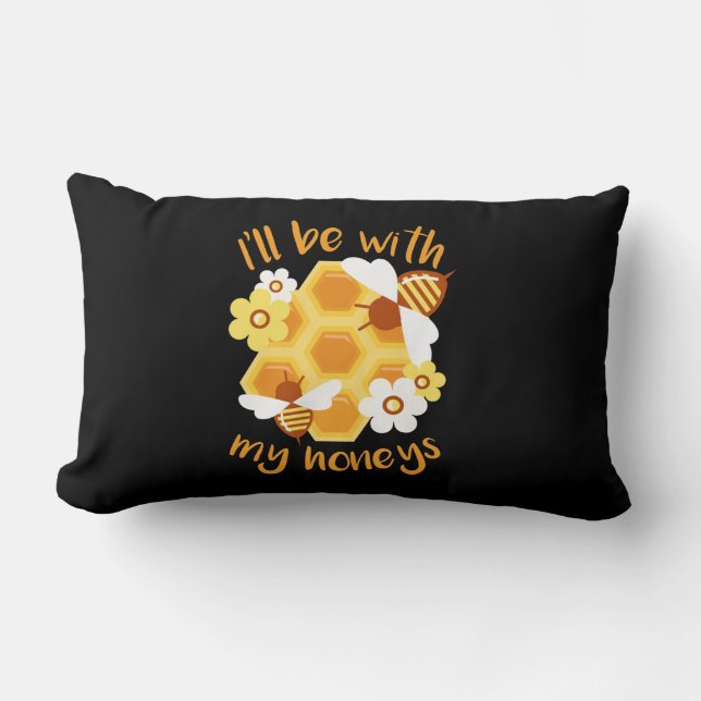 Beekeeper Will Be With My Honeys Lumbar Pillow (Front)
