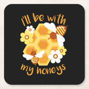 Beekeeper Will Be With My Honeys Square Paper Coaster