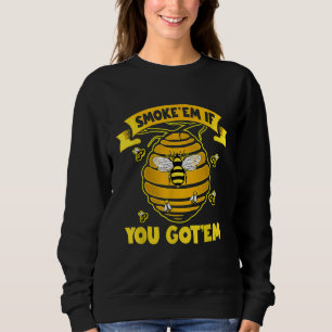 Beekeeping  Bee Puns Beekeeper Smoke Sweatshirt