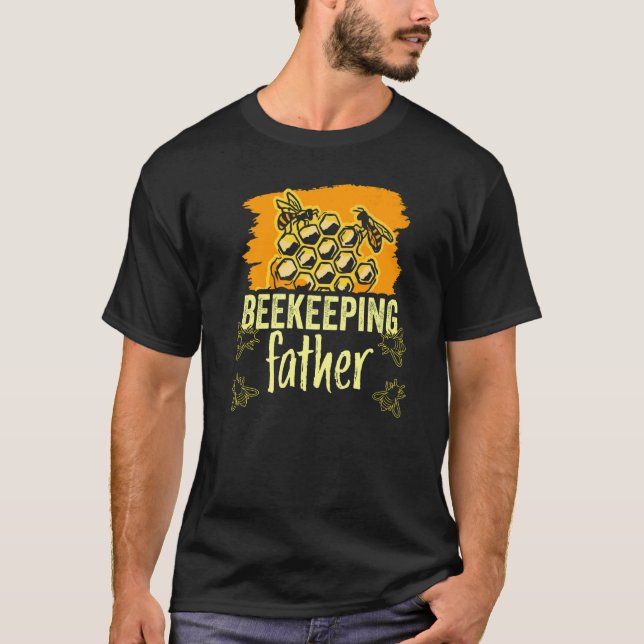 Beekeeping Father Hobby Beekeeper Sayings Bees Dad T-Shirt (Front)