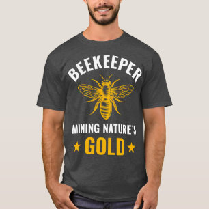 Beekeeping Funny Mining Honey Bees T-Shirt