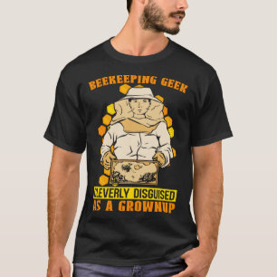 Beekeeping Geek Cleverly Disguised As Honey Bees B T-Shirt