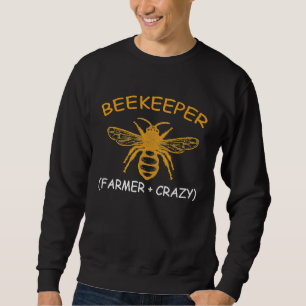Beekeeping Gif  Beekeeper Farmer Plus Crazy Sweatshirt