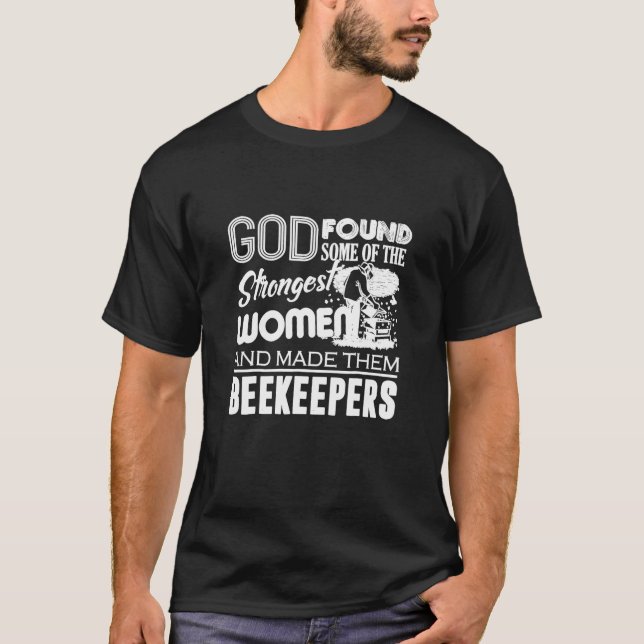Beekeeping - God Made Strongest Women Beekeeper T-Shirt (Front)