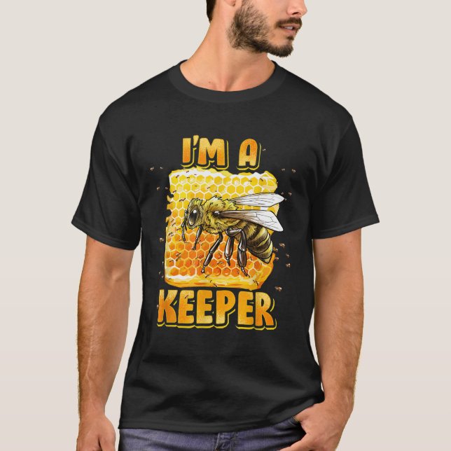 Beekeeping Im A Bee Keeper Bee hive Honeybees T-Shirt (Front)
