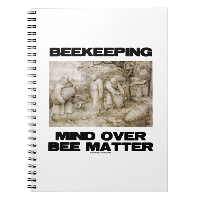 Beekeeping Mind Over Bee Matter Notebook (Front)