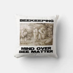 Beekeeping Mind Over Bee Matter Throw Pillow