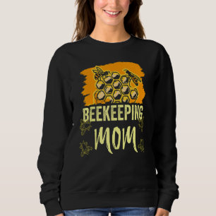 Beekeeping Mom Hobby Bees Beekeeper Sayings Mother Sweatshirt