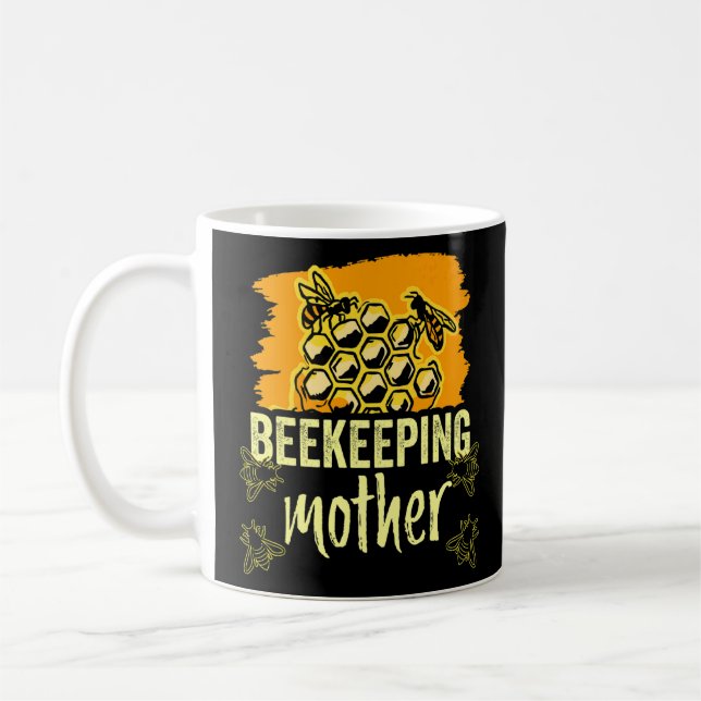 Beekeeping Mother Bees Hobby Beekeeper Sayings Mom Coffee Mug (Left)