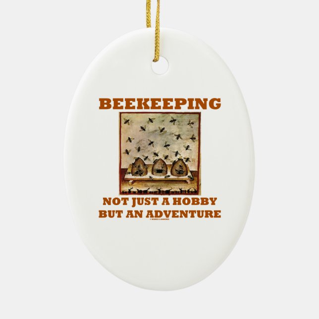 Beekeeping Not Just A Hobby But An Adventure Ceramic Ornament (Back)