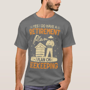 Beekeeping Retirement Beekeeper Honey Bees Hive T-Shirt