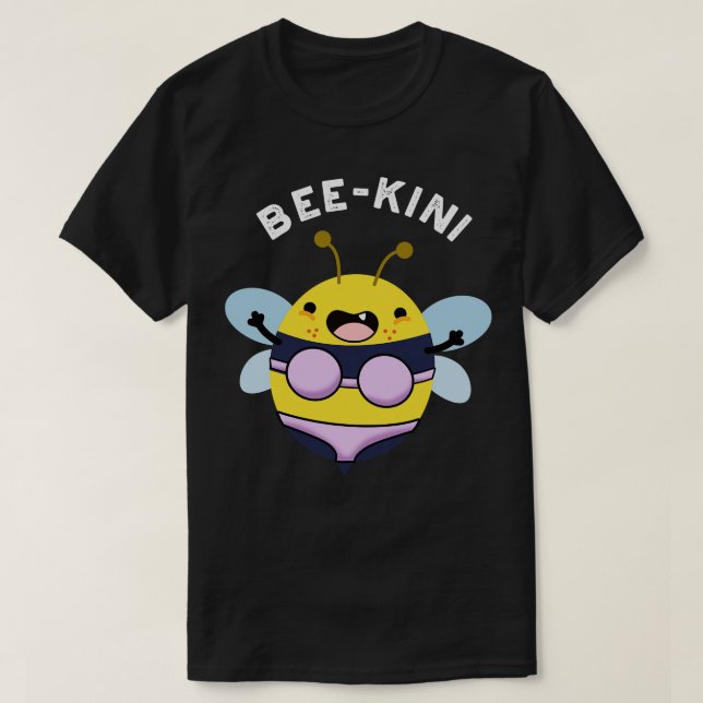 Beekini Funny Bee Puns 1 T-Shirt (Design Front)