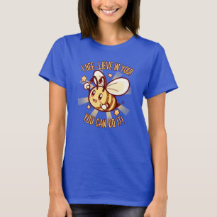 Beelieve dans vous-même - T-shirt de calembour