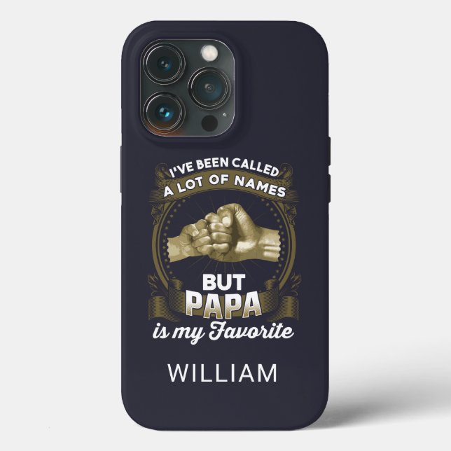 Been Called Lot Of Names Fathers Day Personalized Case-Mate iPhone Case (Back)