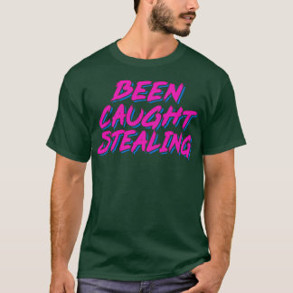 Been Caught Stealing 90s Alt Rock Fan Design T-Shirt