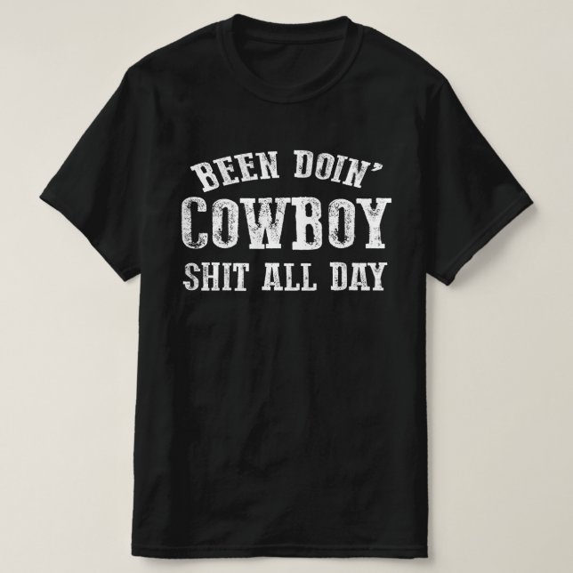 been doin' cowboy T-Shirt (Design Front)