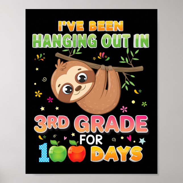 Been Hanging Out In 3rd Grade For 100 Days Sloth 1 Poster (Front)