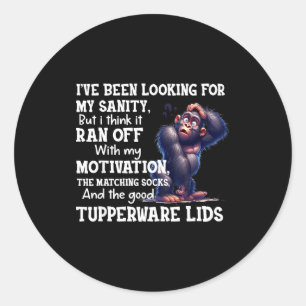 Been looking for sanity but think ran off with classic round sticker