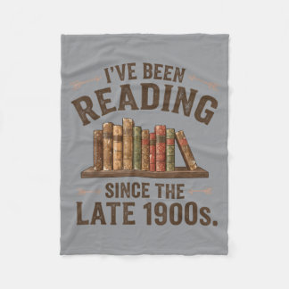 Been Reading Since The Late 1900s Book Lovers Fleece Blanket