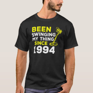 Been Swinging My Thing Since 1994 Metal Detector H T-Shirt