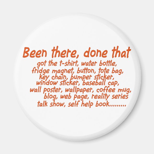 Been there, done that magnet (Front)