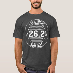 Been There Run That Marathon Motivation Running T-Shirt
