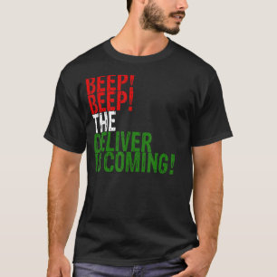Beep Beep Deliver Is Coming Mexican Italian Flag C T-Shirt