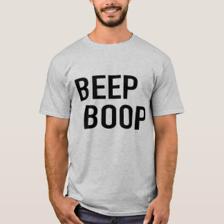 Beep Boop, Are You a Robot? - Shirt
