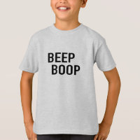 Beep Boop, Are You a Robot? - Shirt