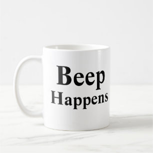 Beep Happens Coffee Mug