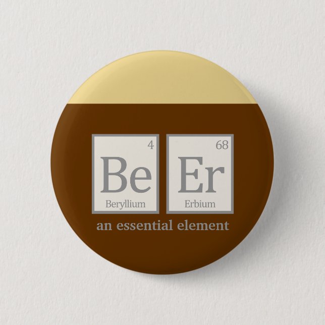 Beer, an essential element 2 inch round button (Front)