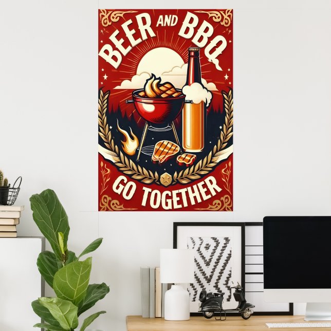 Beer and BBQ Go Together Summertime Poster (Home Office)