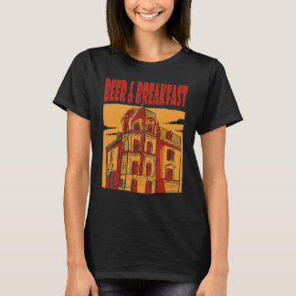 Beer And Breakfast Beer Hotel Beer Humour Beer Dri T-Shirt