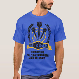Beer and darts since 1800s T-Shirt