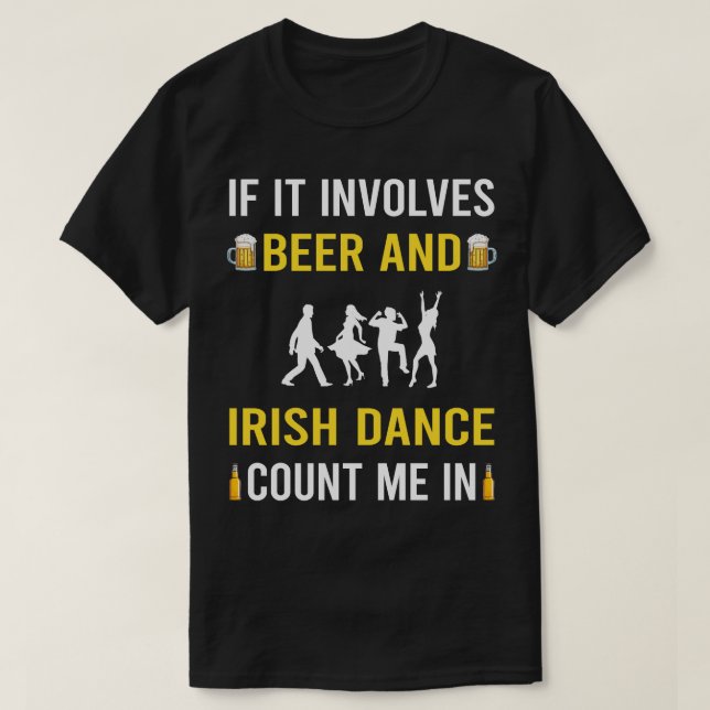 Beer And Irish Dance Dancing Dancer T-Shirt (Design Front)