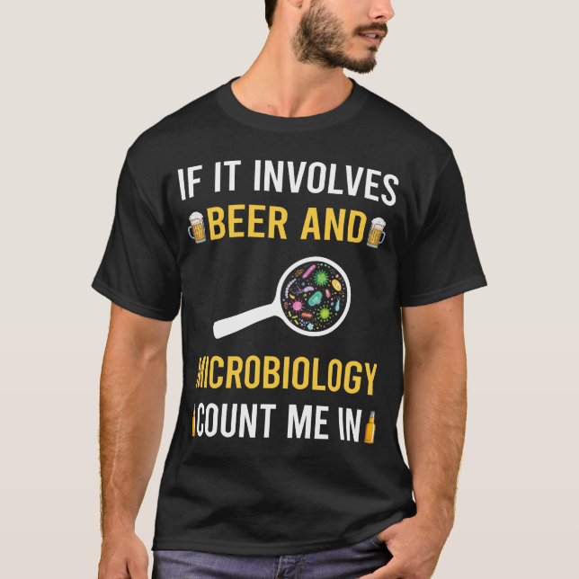 Beer And Microbiology Microbiologist T-Shirt (Front)