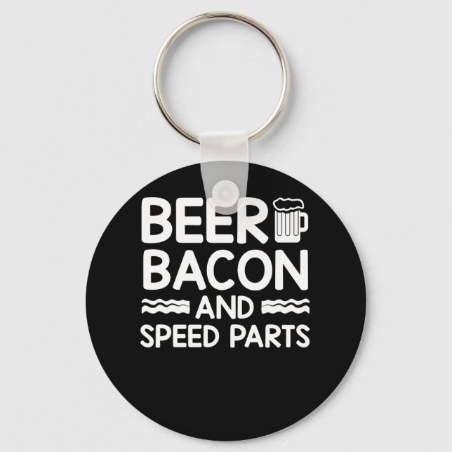 Beer Bacon Cars Guy Beer Bacon Speed Parts Keychain (Front)