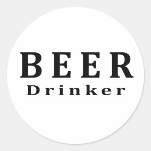 Beer, Beer drinker Classic Round Sticker