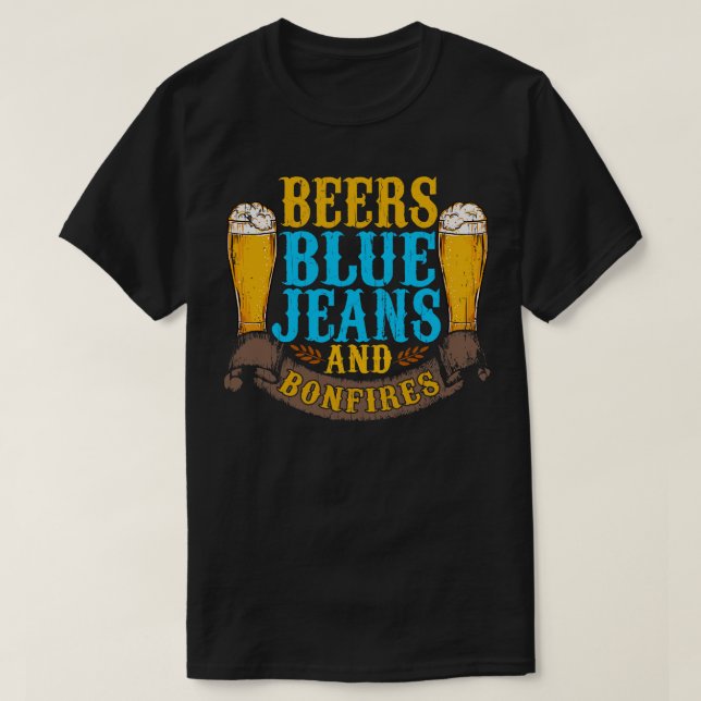 Beer Blue Jeans And Bonfires T-Shirt (Design Front)