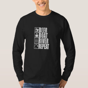 Beer Boat River Repeat Drinking River Life Boater T-Shirt