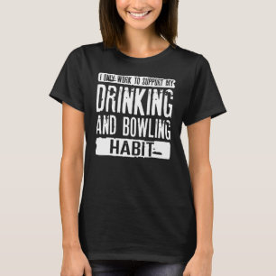 Beer Bowling Apparel Best Bowlers Design T-Shirt
