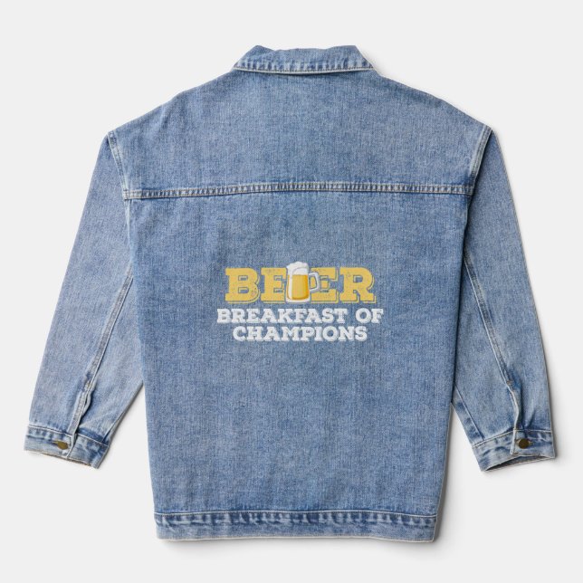 Beer Breakfast Of Champions Funny Drinking  Denim Jacket (Back)