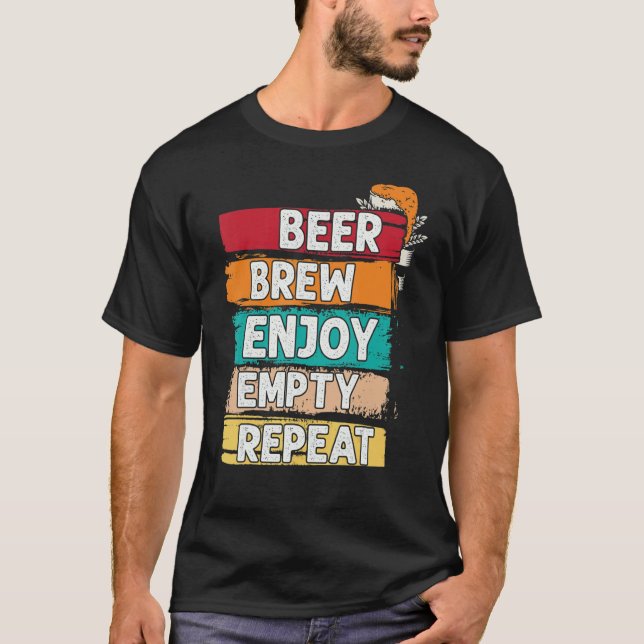 Beer Brew Enjoy Empty Repeat T-Shirt (Front)