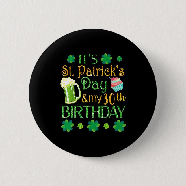 Beer Cake &amp; Shamrocks It's St Patrick Day &amp 2 Inch Round Button (Front)