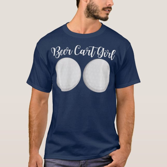 Beer Cart Girl Drink Cart Server Beverage Cart T-Shirt (Front)